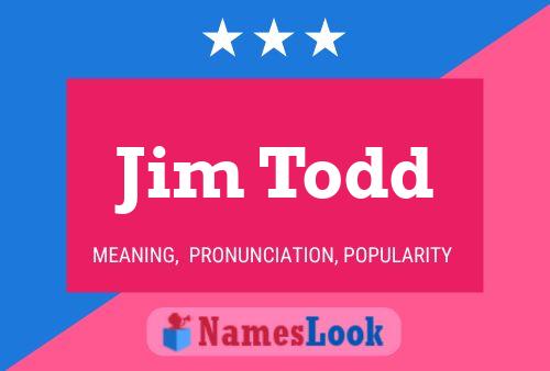 ملصق اسم Jim Todd