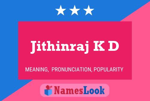 ملصق اسم Jithinraj K D