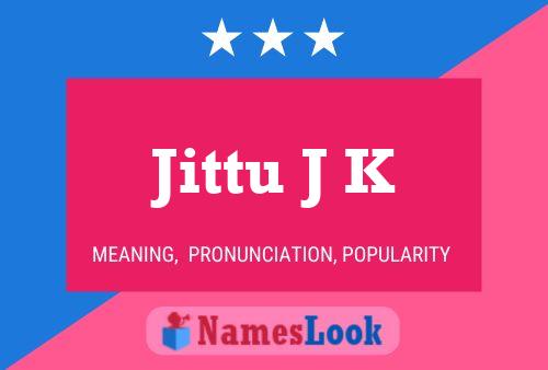 ملصق اسم Jittu J K