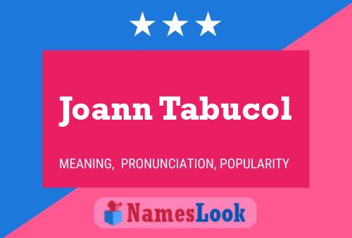 ملصق اسم Joann Tabucol