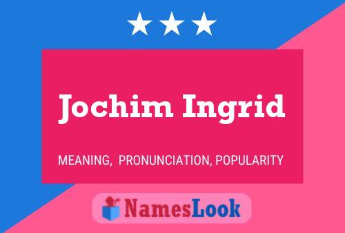 ملصق اسم Jochim Ingrid