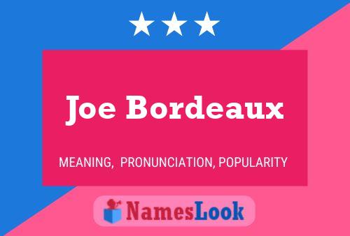 ملصق اسم Joe Bordeaux