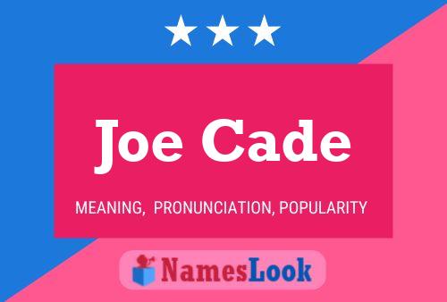 ملصق اسم Joe Cade