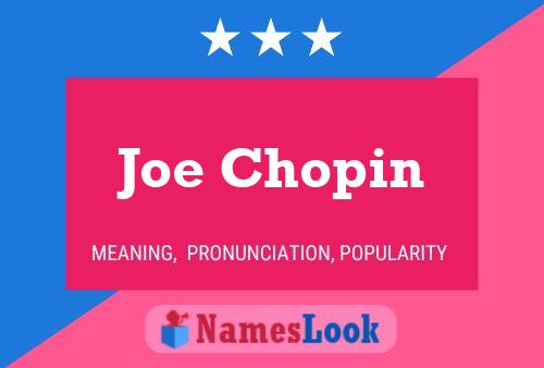 ملصق اسم Joe Chopin