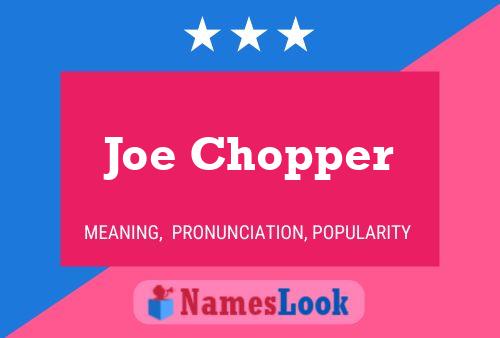 ملصق اسم Joe Chopper