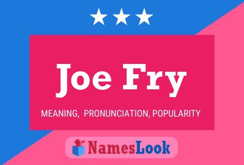 ملصق اسم Joe Fry