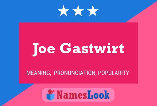 ملصق اسم Joe Gastwirt