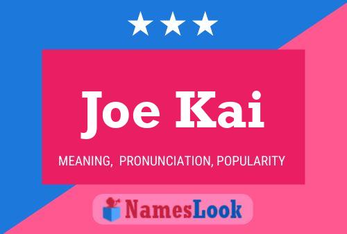 ملصق اسم Joe Kai