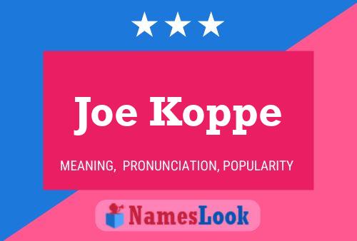 ملصق اسم Joe Koppe