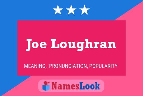 ملصق اسم Joe Loughran