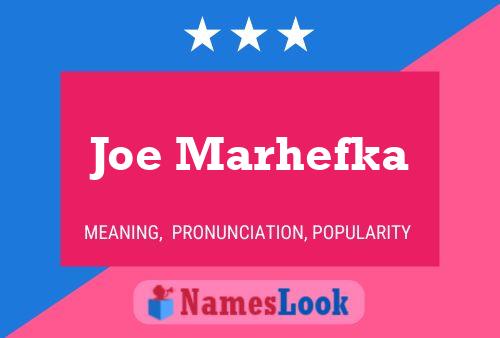 ملصق اسم Joe Marhefka