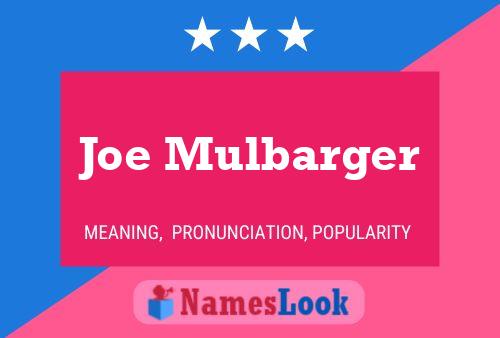 ملصق اسم Joe Mulbarger