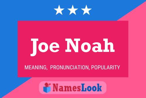 ملصق اسم Joe Noah