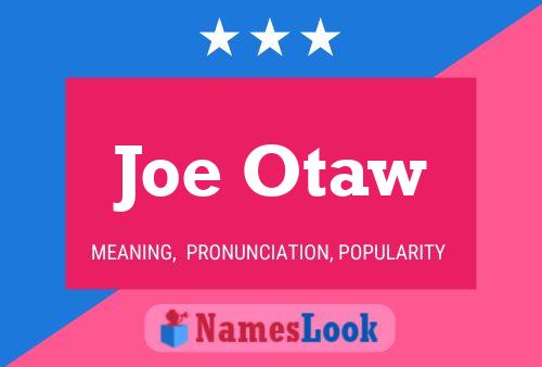 ملصق اسم Joe Otaw