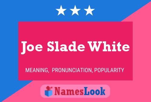 ملصق اسم Joe Slade White