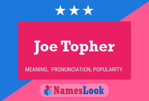 ملصق اسم Joe Topher