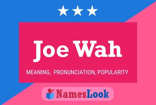 ملصق اسم Joe Wah