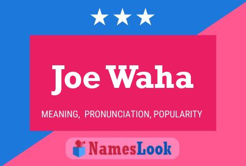 ملصق اسم Joe Waha