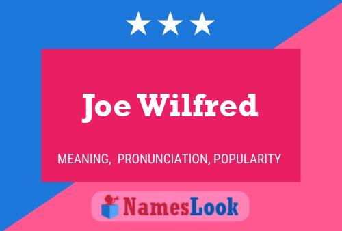 ملصق اسم Joe Wilfred