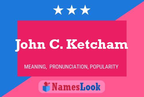 ملصق اسم John C. Ketcham