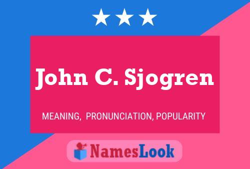 ملصق اسم John C. Sjogren