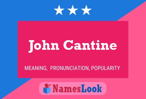 ملصق اسم John Cantine