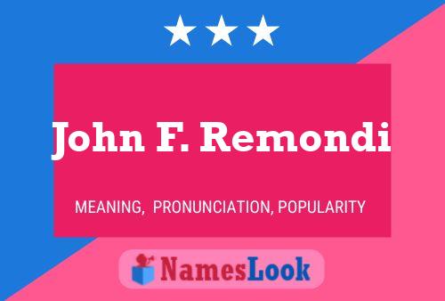 ملصق اسم John F. Remondi