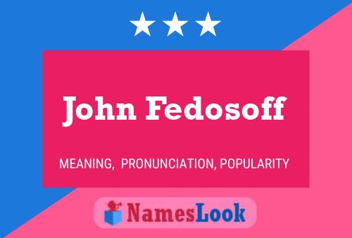 ملصق اسم John Fedosoff