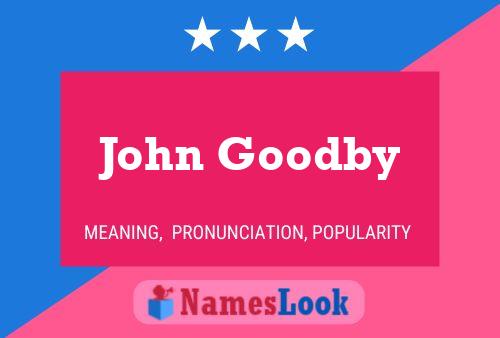 ملصق اسم John Goodby