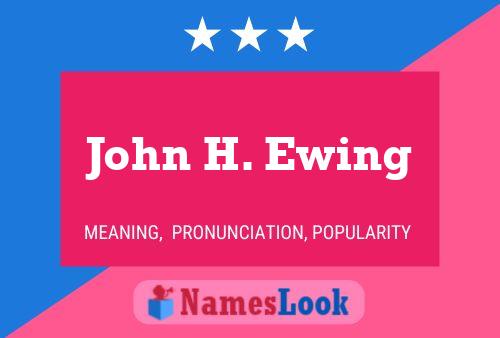 ملصق اسم John H. Ewing