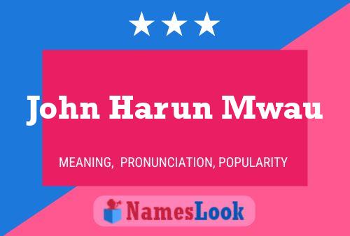 ملصق اسم John Harun Mwau