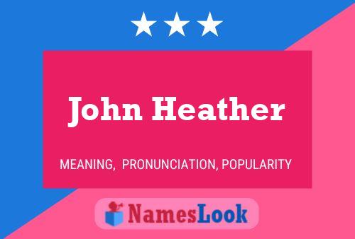 ملصق اسم John Heather