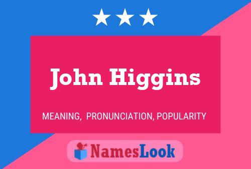 ملصق اسم John Higgins