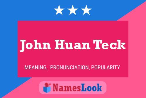 ملصق اسم John Huan Teck