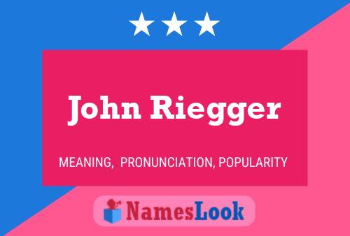 ملصق اسم John Riegger