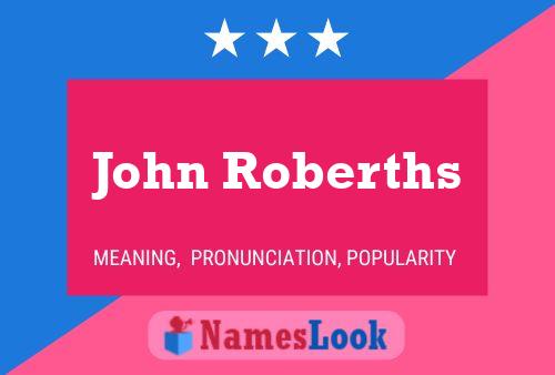 ملصق اسم John Roberths