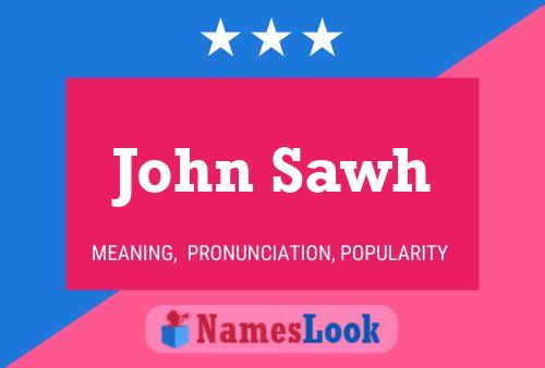 ملصق اسم John Sawh