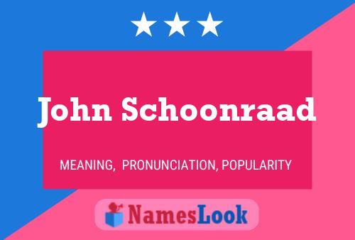 ملصق اسم John Schoonraad