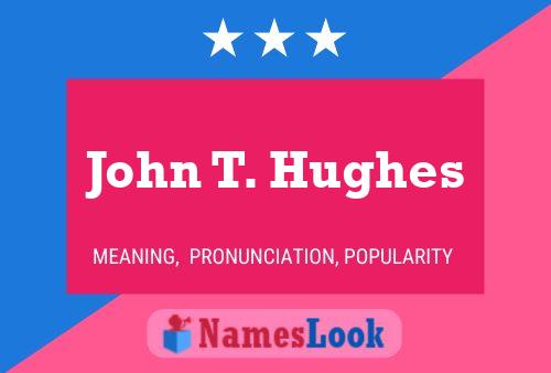 ملصق اسم John T. Hughes