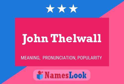 ملصق اسم John Thelwall