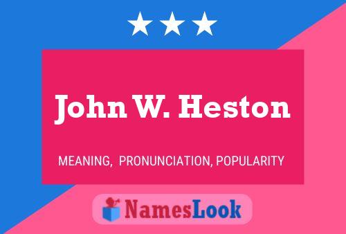 ملصق اسم John W. Heston