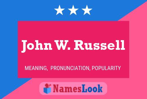 ملصق اسم John W. Russell