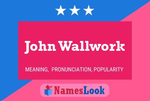 ملصق اسم John Wallwork