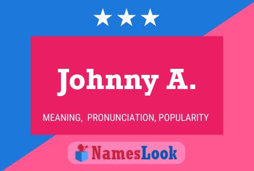 ملصق اسم Johnny A.