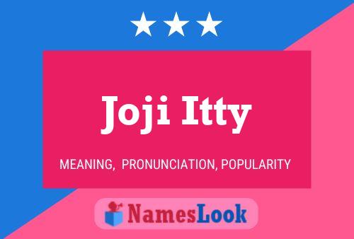 ملصق اسم Joji Itty