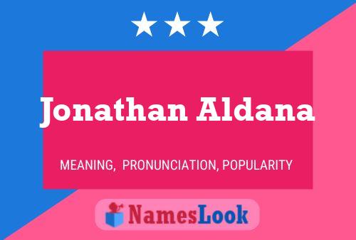 ملصق اسم Jonathan Aldana