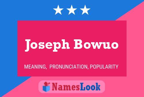 ملصق اسم Joseph Bowuo