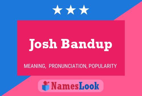 ملصق اسم Josh Bandup