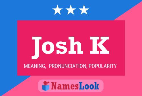 ملصق اسم Josh K