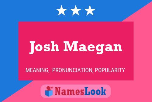 ملصق اسم Josh Maegan